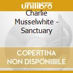 Charlie Musselwhite - Sanctuary cd