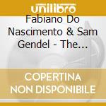 Fabiano Do Nascimento & Sam Gendel - The Room cd musicale