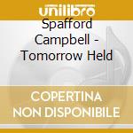 Spafford Campbell - Tomorrow Held cd