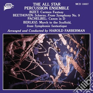 All Star Percussion Ensemble (The) / Harold Farberman - Bizet, Beethoven, Pachelbel, Berlioz cd musicale di Vox