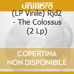 (LP Vinile) Rjd2 - The Colossus (2 Lp) vinile