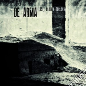 De Arma - Lost, Alien & Forlorn cd musicale di Arma De