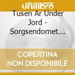 Tusen Ar Under Jord - Sorgsendomet Fobos cd