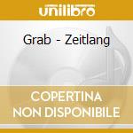 Grab - Zeitlang cd musicale