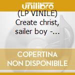 (LP VINILE) Create christ, sailer boy - magenta cd