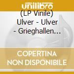 (LP Vinile) Ulver - Ulver - Grieghallen 20180528 (2Lp) vinile