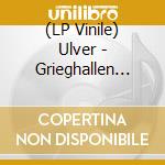 (LP Vinile) Ulver - Grieghallen 20180528 (Coloured Vinyl) (2 Lp) lp vinile