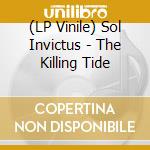 (LP Vinile) Sol Invictus - The Killing Tide vinile