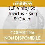 (LP Vinile) Sol Invictus - King & Queen vinile
