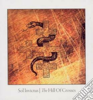 Sol Invictus - The Hill Of Crosses (2 Cd) cd musicale di Invictus Sol