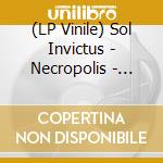 (LP Vinile) Sol Invictus - Necropolis - White Edition lp vinile di Sol Invictus