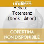 Hekate - Totentanz (Book Edition) cd
