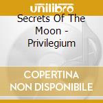 Secrets Of The Moon - Privilegium cd