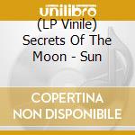 (LP Vinile) Secrets Of The Moon - Sun vinile