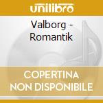 Valborg - Romantik cd musicale di Valborg