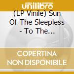 (LP Vinile) Sun Of The Sleepless - To The Elements (Clear Vinyl) vinile