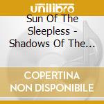 Sun Of The Sleepless - Shadows Of The Past - Coloured Edition cd
