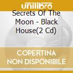 Secrets Of The Moon - Black House(2 Cd) cd