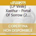 (LP Vinile) Xasthur - Portal Of Sorrow (2 Lp) vinile
