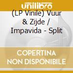 (LP Vinile) Vuur & Zijde / Impavida - Split vinile