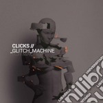 Clicks - Glitch Machine