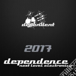 Dependence 2017 / Various cd musicale di Artisti Vari