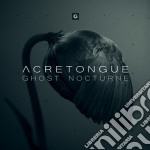 Acretongue - Ghost Nocturne