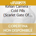 Kirlian Camera - Cold Pills (Scarlet Gate Of Toxic Daybreak) (Hardback Cover Edition 3Cd) cd