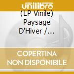 (LP Vinile) Paysage D'Hiver / Nordlicht - Paysage D'Hiver / Nordlicht (Clear Vinyl) lp vinile di Paysage D'Hiver / Nordlicht