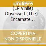 (LP Vinile) Obsessed (The) - Incarnate Ultimate Edition (2 Lp) vinile