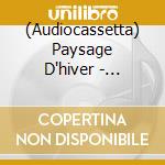 (Audiocassetta) Paysage D'hiver - Geister cd