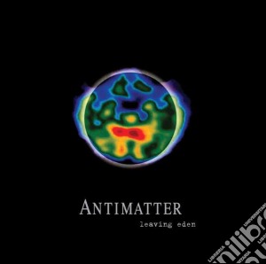 Antimatter - Leaving Eden cd musicale di Antimatter