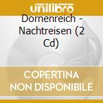 Dornenreich - Nachtreisen (2 Cd) cd