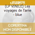 (LP VINILE) Les voyages de l'ame - blue lp vinile di Alcest