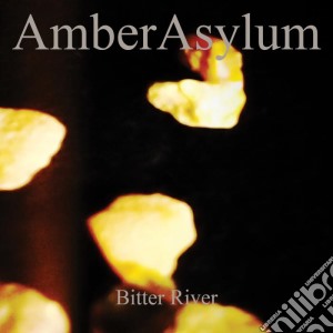 Amber Asylum - Bitter River cd musicale di Asylum Amber