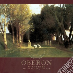 Oberon - Mysteries / Big Brother / Anthem (2 Cd) cd musicale di Oberon