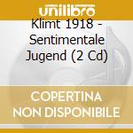 Klimt 1918 - Sentimentale Jugend (2 Cd) cd