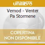 Vemod - Venter Pa Stormene cd musicale di Vemod