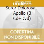 Soror Dolorosa - Apollo (3 Cd+Dvd) cd
