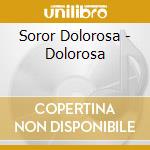 Soror Dolorosa - Dolorosa cd