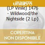 (LP Vinile) 1476 - Wildwood/the Nightside (2 Lp) vinile