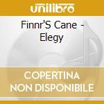 Finnr'S Cane - Elegy cd musicale di Finnr'S Cane