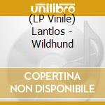 (LP Vinile) Lantlos - Wildhund lp vinile