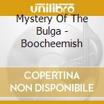 Mystery Of The Bulga - Boocheemish