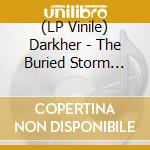 (LP Vinile) Darkher - The Buried Storm (Silver Vinyl) vinile