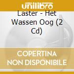 Laster - Het Wassen Oog (2 Cd) cd musicale di Laster