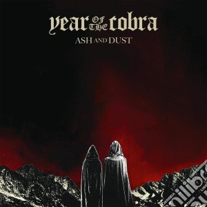 Year Of The Cobra - Ash And Dust cd musicale