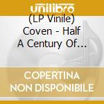 (LP Vinile) Coven - Half A Century Of Witchcraft (5Lp Box-Set) lp vinile