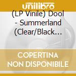 (LP Vinile) Dool - Summerland (Clear/Black Marble Vinyl) (2 Lp) vinile