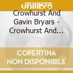 Crowhurst And Gavin Bryars - Crowhurst And Gavin Bryars Present Incoherent American Narrative cd